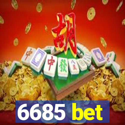 6685 bet